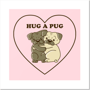 Hug a Pug Posters and Art